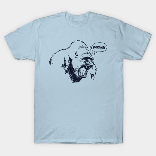 Gorilla Wants Bananas T-Shirt by CreatorJ